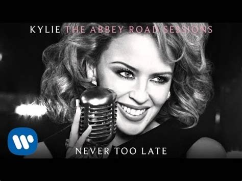 Kylie minogue never too late long 12 version video clip. Kylie Minogue - Never Too Late - The Abbey Road Sessions ...
