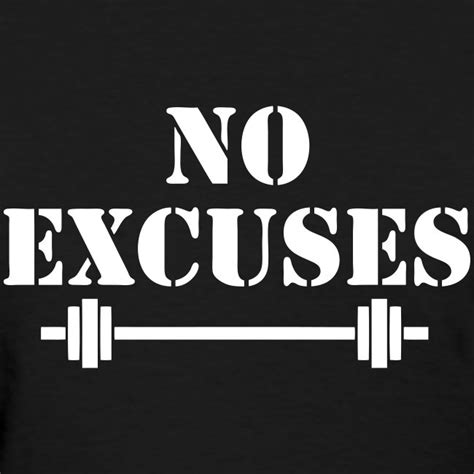 Motivational Workout Quotes And Fitness Motivation No Excuses Womens Womens T Shirt