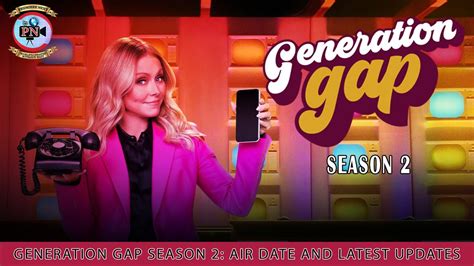 Generation Gap Season 2 Air Date And Latest Updates Premiere Next Youtube