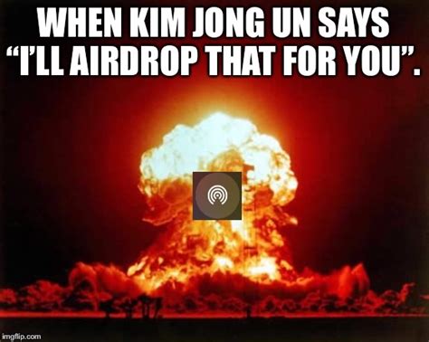 Nuclear Explosion Meme Imgflip