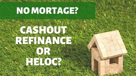 My Home Has No Mortgage Should I Cash Out Refinance Youtube