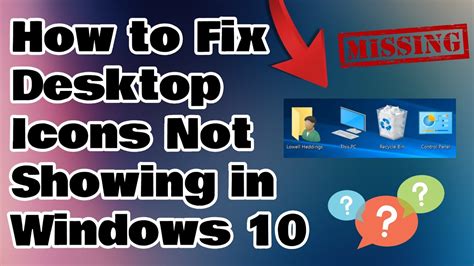 How To Fix Desktop Icons Missing In Windows 10 Youtube