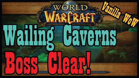 Vanilla Wailing Caverns Boss Clear [classic World Of Warcraft Let S Play] Youtube