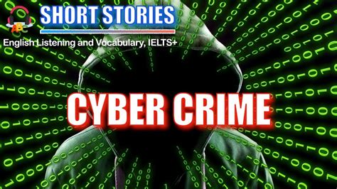 Cyber Crime Short Stories Ielts Vocabulary Youtube