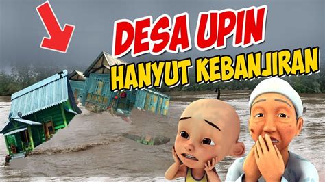 All clips used belong to their respective. Kampung Upin ipin Banjir Besar , ipin takut ! GTA Lucu ...