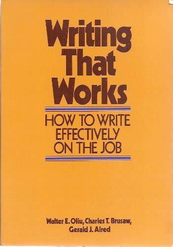 Writing That Works How To Write By Oliu Walter E New 1980