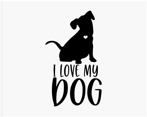 I Love My Dog Svg Digital Design Dog Clipart Commercial Use Etsy