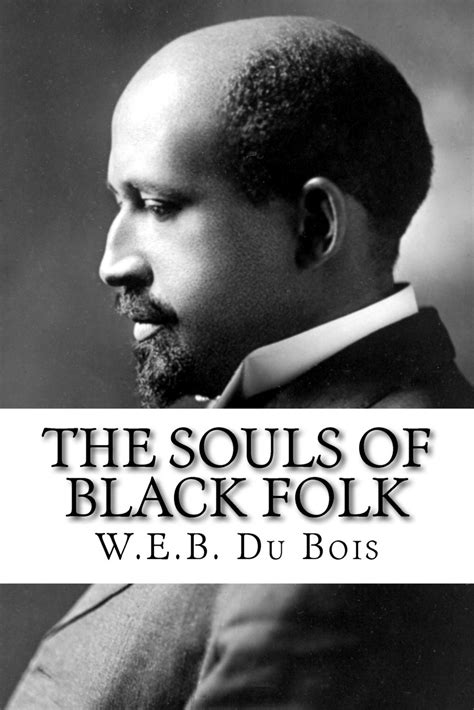 Souls Of Black Folk By W E B Du Bois PDF Enhanced Education Group