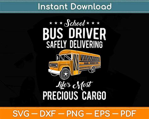 School Bus Driver Safely Delivering Lifes Most Precious Cargo Svg Artprintfile