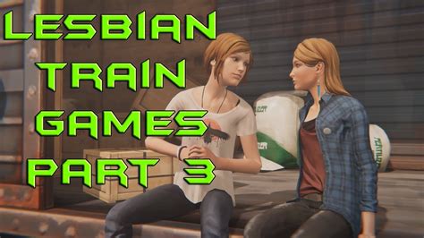 Lesbian Train Games Life Is Strange Before The Storm Playthrough Part 3 Youtube