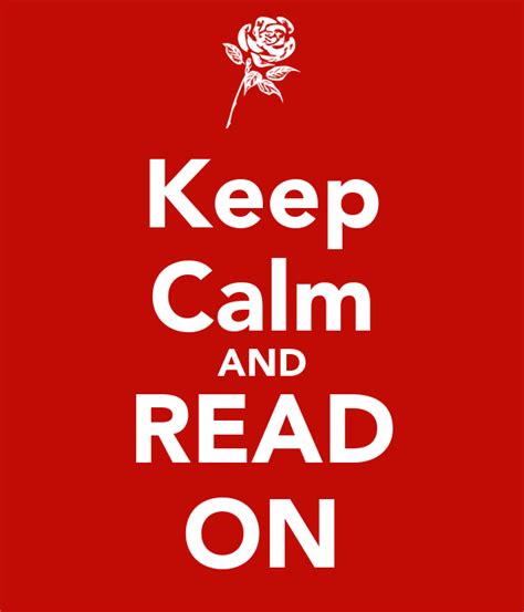Keep Calm And Read On Keep Calm And Carry On Image Generator