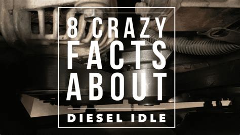 8 Facts About Diesel Engine Idle You Need To Know Learn Diesels 2022