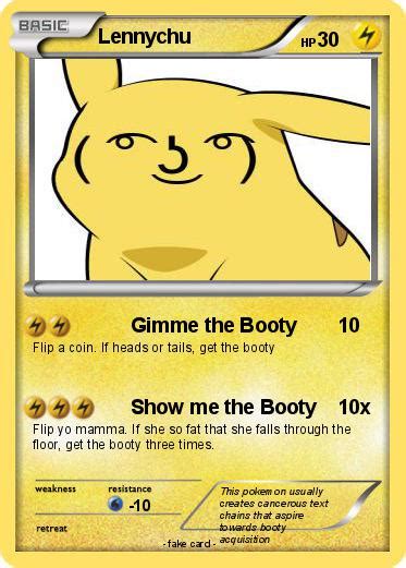 Booty, free, and booty pic: Pokémon Lennychu 3 3 - Gimme the Booty - My Pokemon Card