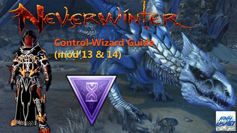 In this guide, i will be. Neverwinter: Control Wizard Guide (mod 13 and 14) - YouTube