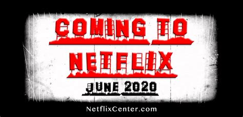 Coming To Netflix In June 2020