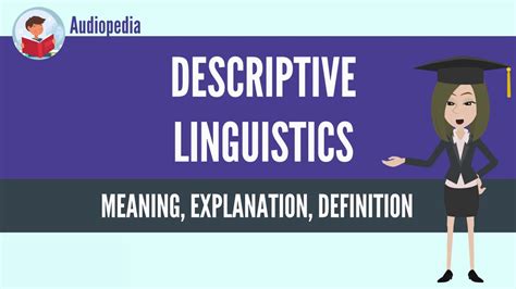 What Is Descriptive Linguistics Descriptive Linguistics Definition