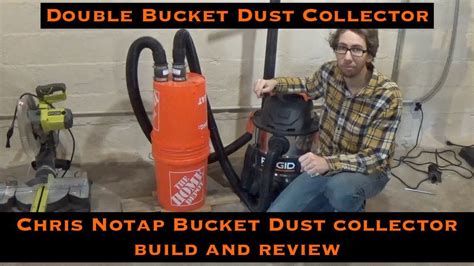 Double Bucket Dust Collector Chris Notap Diy Build And Review Youtube