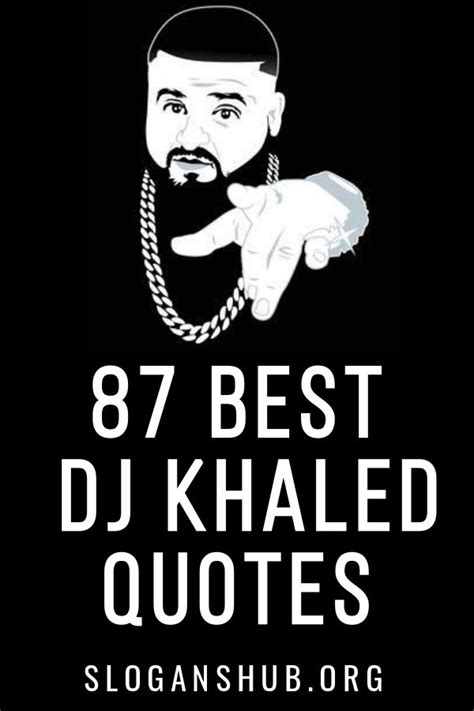 87 Best Dj Khaled Quotes And Sayings Dj Khaled Quotes Dj Quotes Dj Khaled
