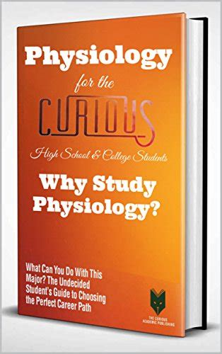 Physiology For The Curious High School And College Students