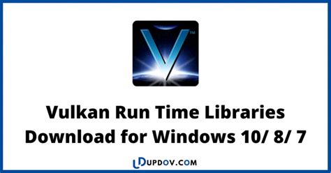 Vulkan Run Time Libraries 10611 Download Updov