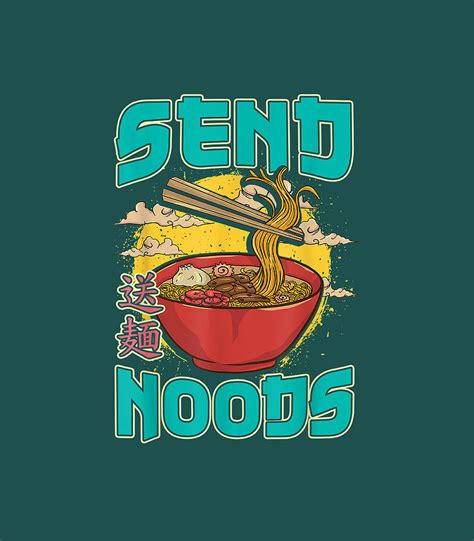 Send Noods Ramen Japanese Noodles Pho Anime Digital Art By Corriy Brand