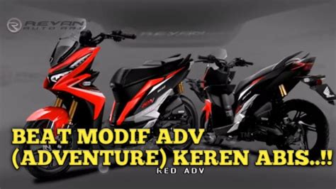 Berikut video cutom honda beat street modif simple harian di gelaran honda modif contest 2017. HONDA BEAT STREET MODIF KONSEP ADV (ADVENTURE) BY : REVAN ...