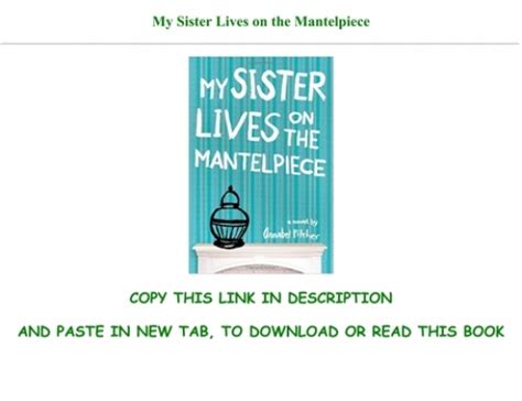 Read Book Pdf My Sister Lives On The Mantelpiece Full Pdf