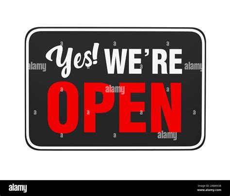 Yes Were Open Sign Hi Res Stock Photography And Images Alamy