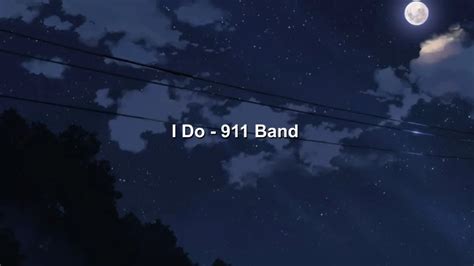 I Do 911 Band Lyrics T Youtube