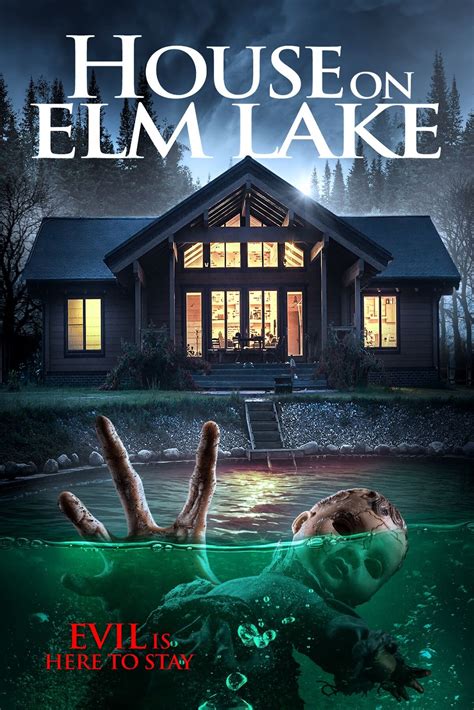 Trailers The Upcoming Horror Film House On Elm Lake