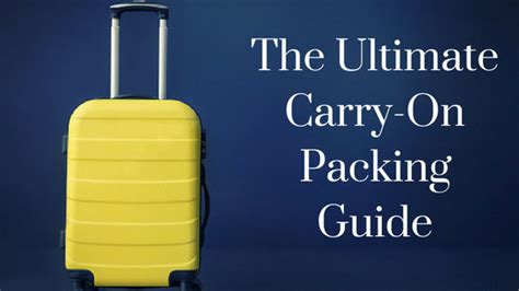 The Ultimate Carry On Packing Guide