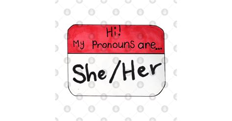 Hi My Pronouns Are Sheher Pronouns Pin Teepublic