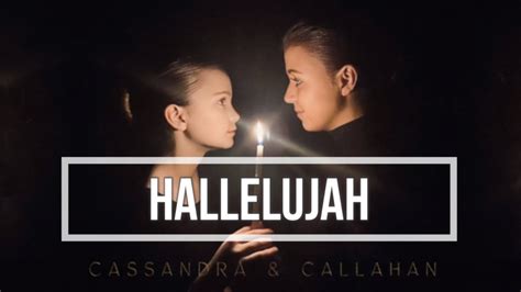 🔴 Hallelujah With Lyrics Cassandra And Callahan Youtube