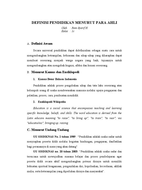 Pendidikan non formal ialah setiap kegiatan terorganisir dan sistematis, diluar sistem persekolahan yang mapan, dilakukan secara definisi mengenai setara adalah sepadan dalam civil effect, ukuran, pengaruh, dan kedudukan. Definisi Pendidikan Menurut Para Ahli