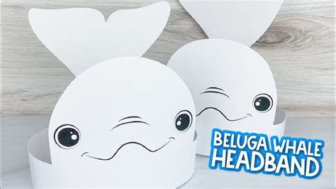 Beluga Whale Headband Craft For Kids Youtube