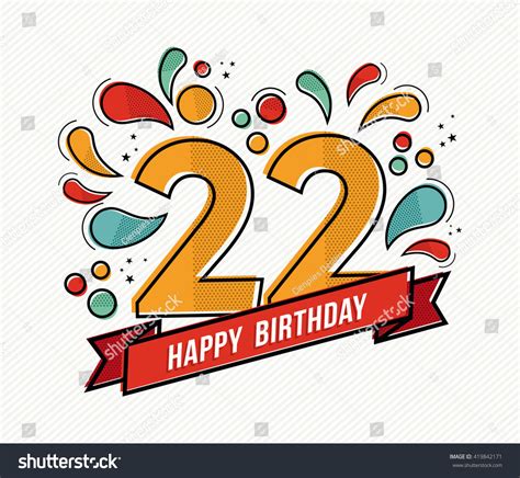 25,000+ vectors, stock photos & psd files. Happy Birthday Number 22 Greeting Card Stock Vector 419842171 - Shutterstock