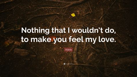 I could offer you a warm embrace. Adele Quotes (68 wallpapers) - Quotefancy