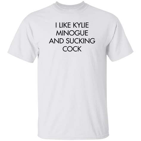 i like kylie minogue and sucking cock shirt disc0d0wn tiotee