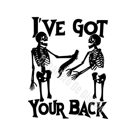 I Got Your Back Skeleton Ubicaciondepersonascdmxgobmx