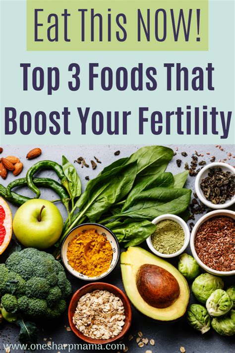 eat this now top 3 foods that boost fertility one sharp mama