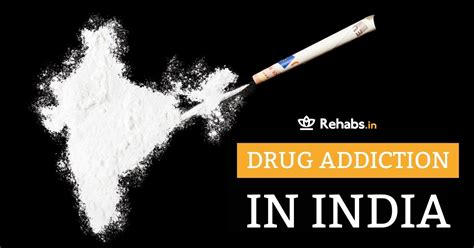 Drug Addiction In India — A Rising Problem