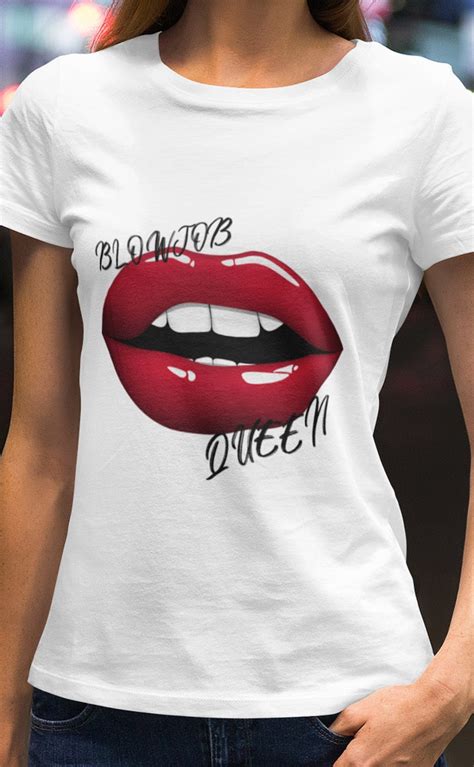 Humorous Adult Graphic T Shirt Blowjob Queen Tee Sexy Shirt Etsy