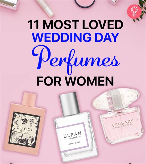 11 Best Wedding Day Perfumes To Keep You Smelling Divine 2022