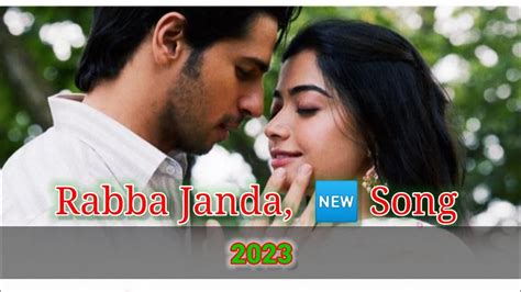 ️ Rabba Janda Mission Majnu Sidharth Malhotra Rashmika Mandanna Jubin N Youtube