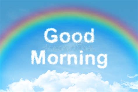Good Morning Cloud Text With Rainbow Stock Photo Image Of Text