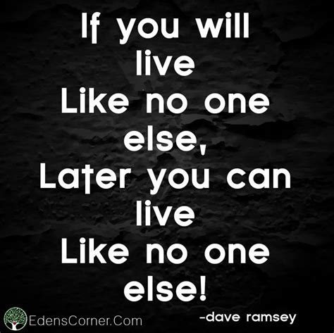 Dave Ramsey Live Like No One Else Quote Shortquotescc