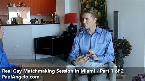 Gay Matchmaking Session In Miami Part 1 Youtube