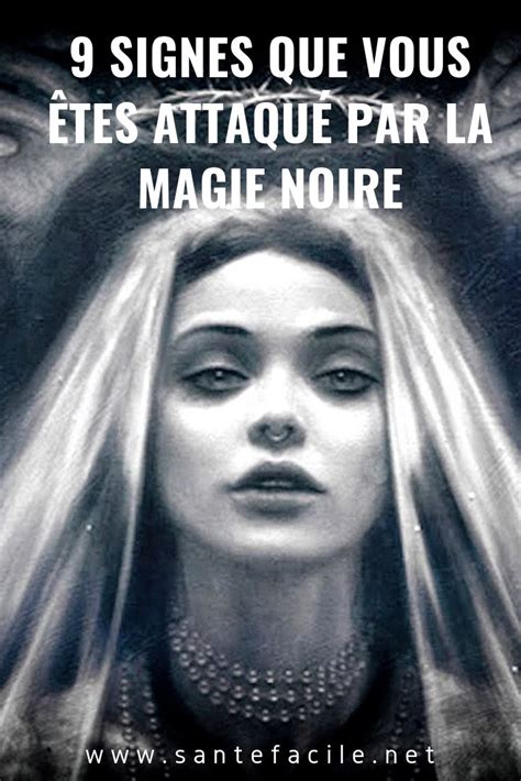 La Reine De La Magie Noire - 9 Signes Que Vous Êtes Attaqué Par La Magie Noire | Magie