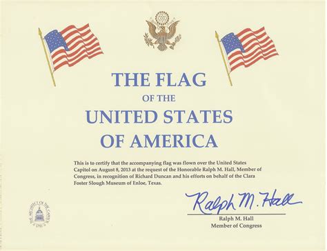 This is to certify that the accompanying flag was flown over the united states capitol on april 30, 1789. Enloe Museum: Enloe Museum Receives Texas and US Flags