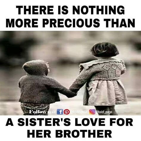 There Is Nothing More Precious Than A Sisters Love For Her Brother On
